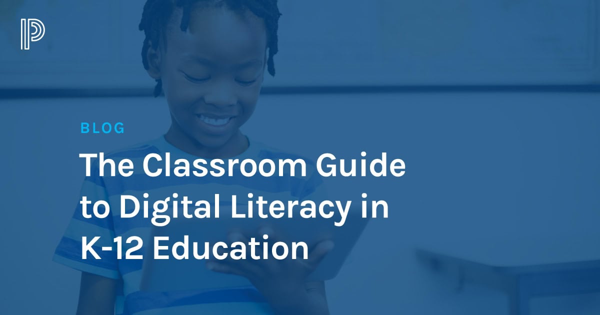 The Classroom Guide to Digital Literacy in K-12 Education | PowerSchool