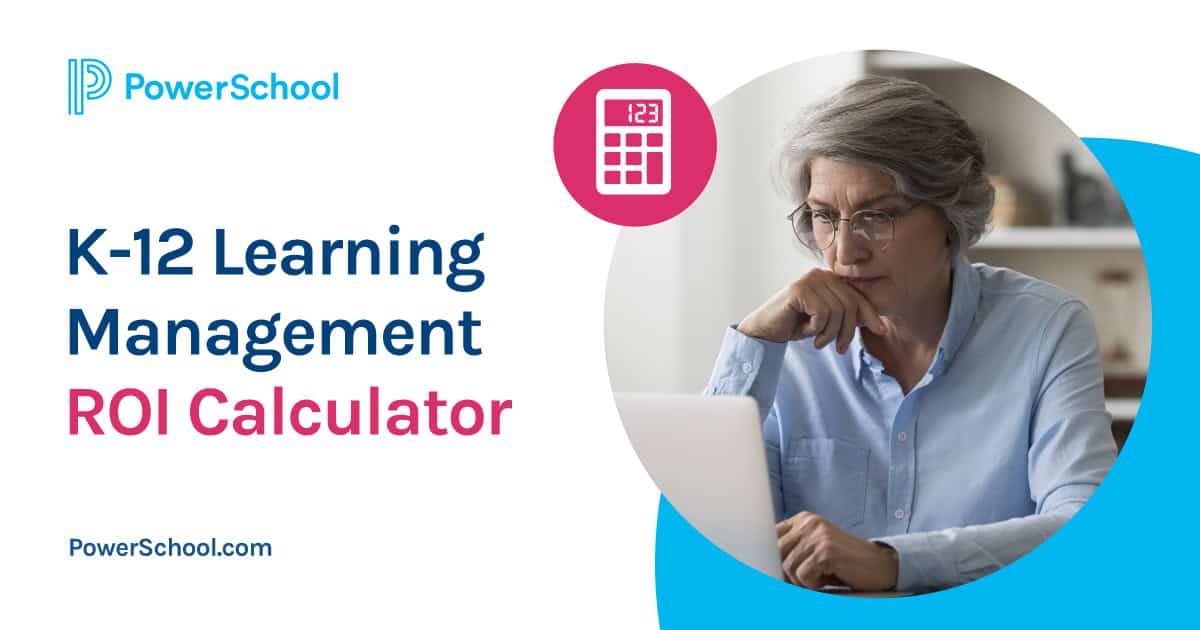 K-12 Learning Management ROI Funding Calculator | PowerSchool