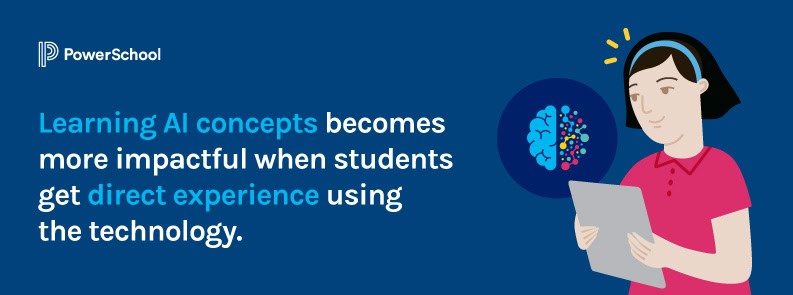 Learning AI concepts becomes more impactful when students get direct experience using the technology (image)